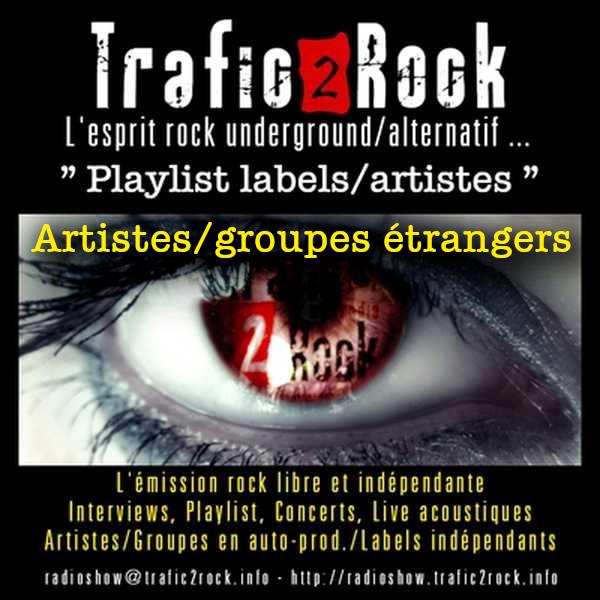 Trafic 2 Rock "Playlist artistes/labels" étrangers #10