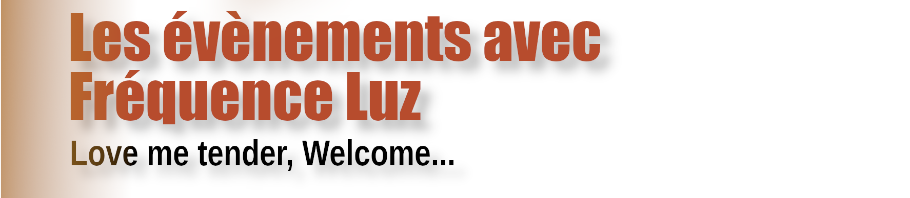 les évènements avec Fréquence Luz