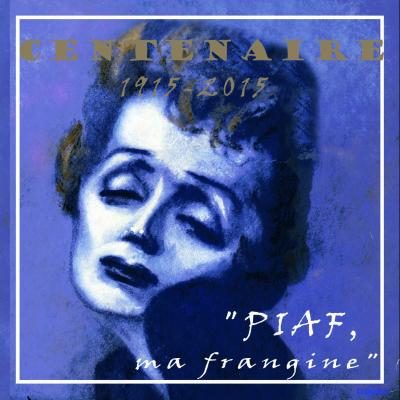 Piaf ma frangine