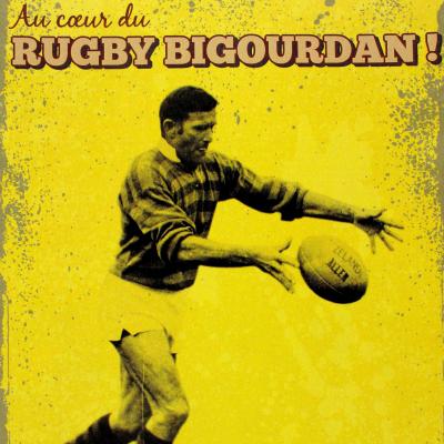 Au coeur du Rugby Bigourdan