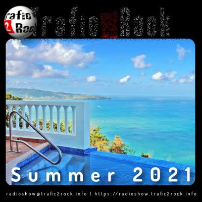 Trafic 2 Rock Radio-Show [Summer 2021] #68