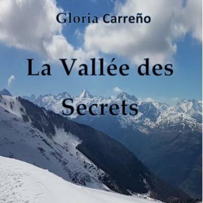 Plongez dans "La Vallée des Secrets" avec Gloria Carreno