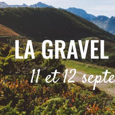« La Gravel Pyrénées » vous donne rendez-vous les 11 et 12 septembre 2021 à Arrens-Marsous  !