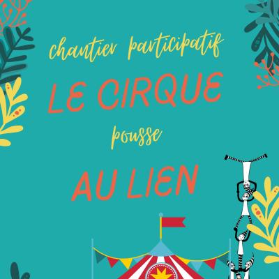 « le cirque pousse au lien » avec le Cirque Passing et le tiers lieu Le Lien à Ibos