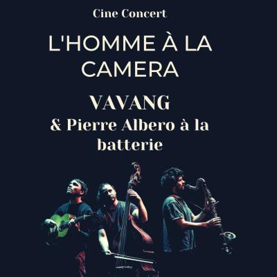 Cinéziq Ciné-Concert - "L'Homme à la caméra" avec le groupe Vavang et Pierre Albero