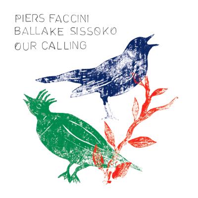 Pochette album intitulé Our Calling de Ballaké Sissoko et Piers Faccini.