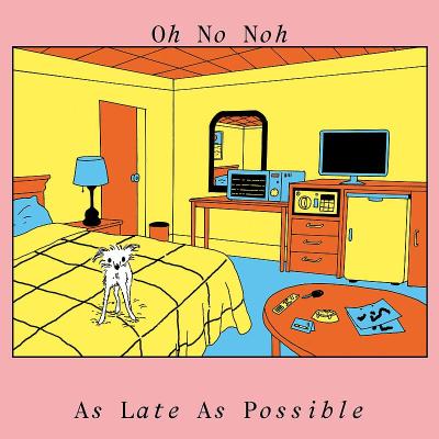 Pochette album As late as possible de Oh No Noh
