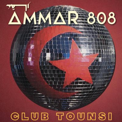 Pochette de l'album Club Tounsi d'AMMAR 808