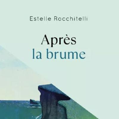 Couverture du livre "Après la brume" d'Estelle Rocchitelli. 