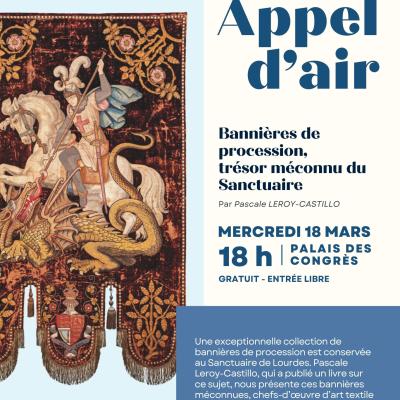 Conférence Appel d’Air ce 18 Mars - « Bannières de procession, trésor méconnu du Sanctuaire »