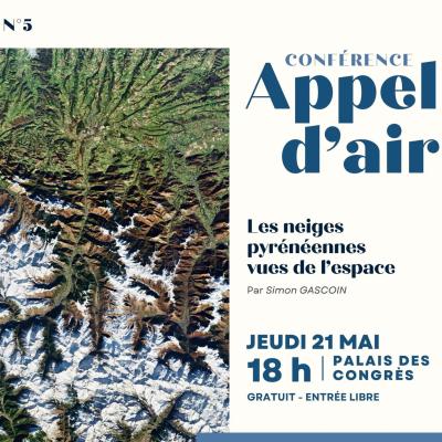 Cycle de conférences Appel d'Air - "Les neiges pyrénéennes vue de l'espace"