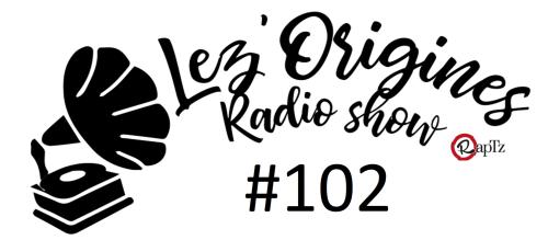 Lez'Origines #102