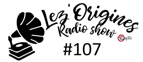 Lez'Origines #107