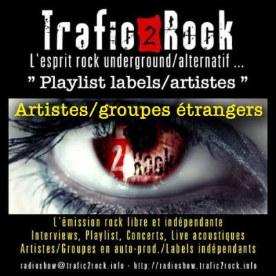 Trafic 2 Rock Radio-Show [Playlist artistes/labels étrangers] #47 P.O.G.O. Records