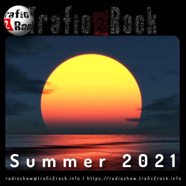 Trafic 2 Rock Radio-Show [Summer 2021 - Sous licence Libre] #57