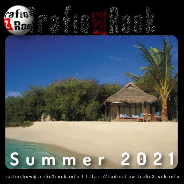 Trafic 2 Rock Radio-Show [Summer 2021] #71