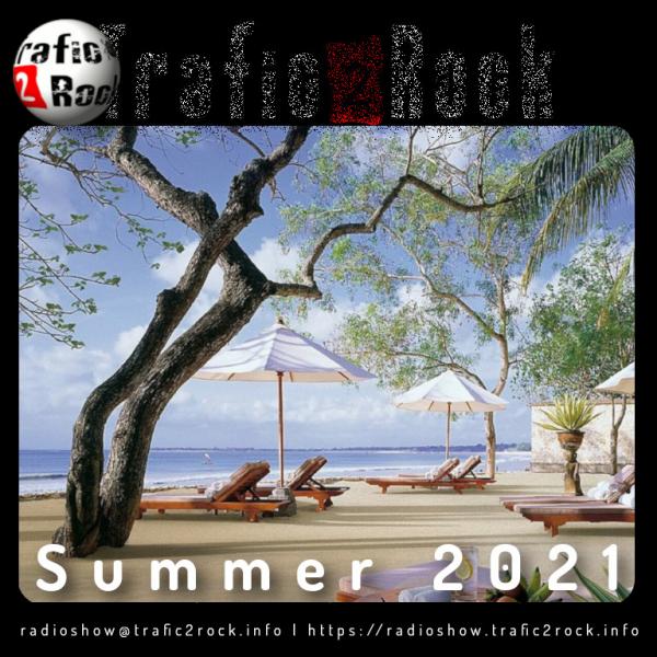 Trafic 2 Rock Radio-Show [Summer 2021] #69