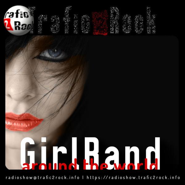 Trafic 2 Rock Radio-Show [Special GirlBands] #98