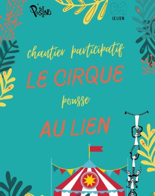 « le cirque pousse au lien » avec le Cirque Passing et le tiers lieu Le Lien à Ibos