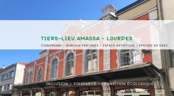 Des nouvelles du Tiers-Lieu Amassa à Lourdes !