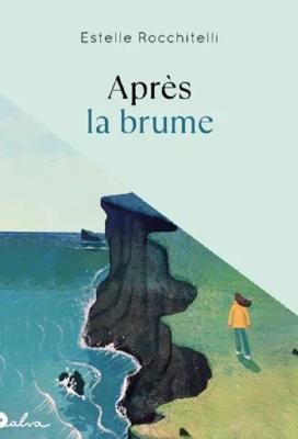 Couverture du livre "Après la brume" d'Estelle Rocchitelli.